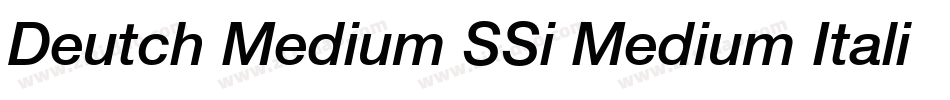 Deutch Medium SSi Medium Italic字体转换